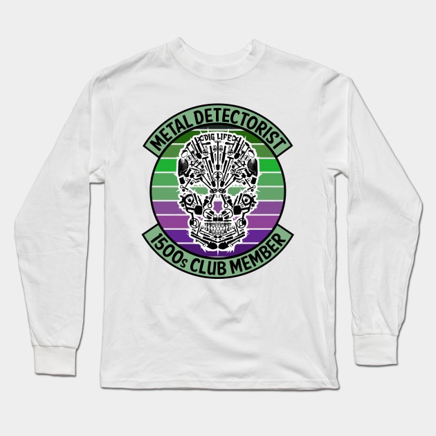 Metal Detectorist - 1500s Club Member Long Sleeve T-Shirt by Windy Digger Metal Detecting Store